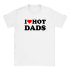 I LOVE HOT DADS - BABY TEE – White