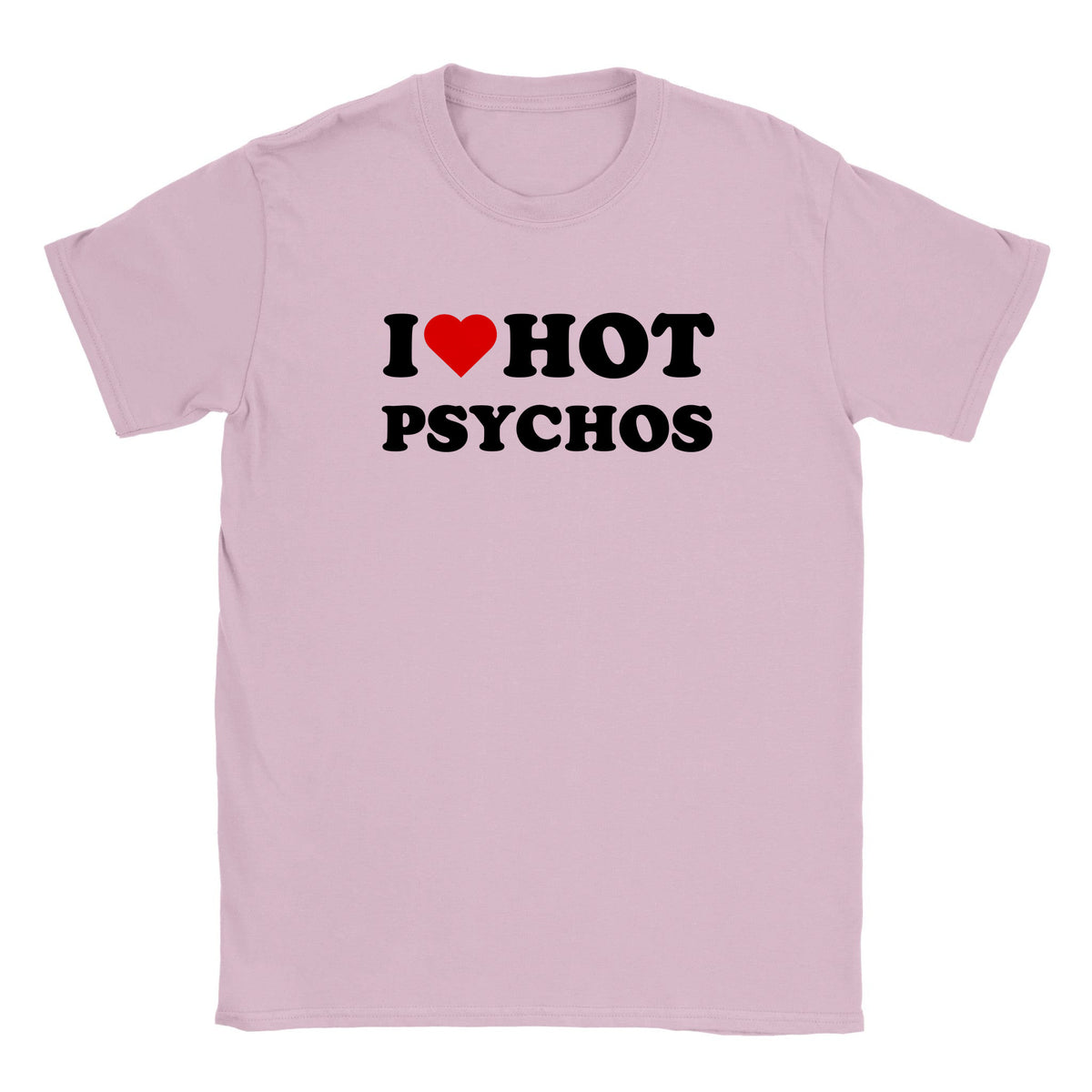 I LOVE HOT PSYCHOS - BABY TEE – Light Pink