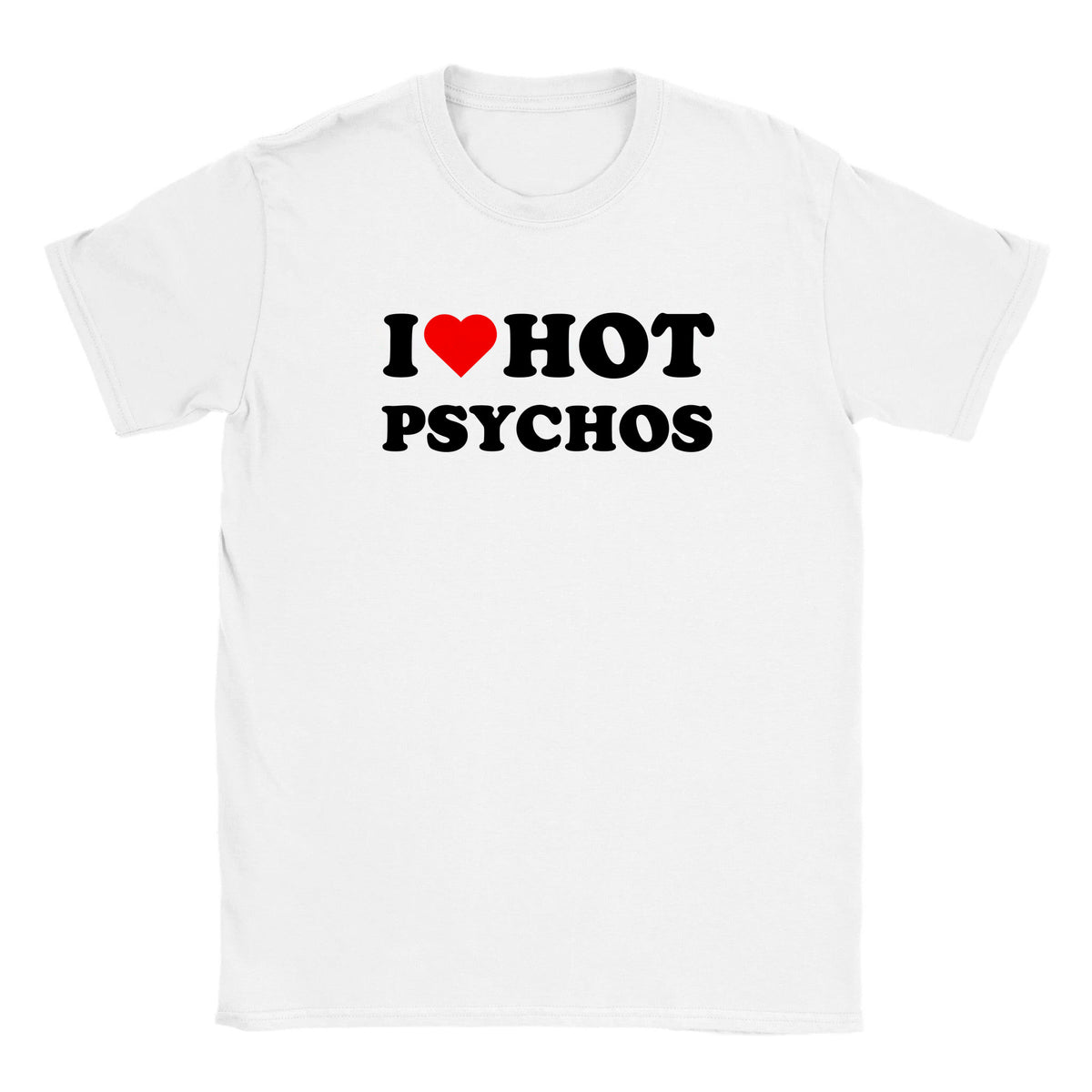 I LOVE HOT PSYCHOS - BABY TEE – White