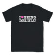 I LOVE BEING DELULU - BABY TEE – Black
