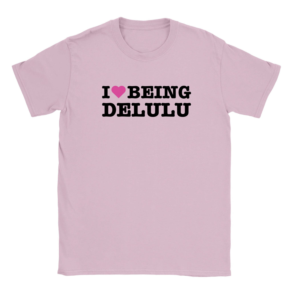 I LOVE BEING DELULU - BABY TEE – Light Pink