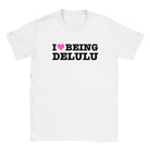 I LOVE BEING DELULU - BABY TEE – White