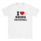 I LOVE BEING DELUSIONAL - BABY TEE – White