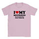 I LOVE MY BOYFRIEND SO PLEASE STAY AWAY FROM ME - BABY TEE – Light Pink