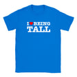 I LOVE BEING TALL - BABY TEE – Royal