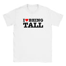 I LOVE BEING TALL - BABY TEE – White