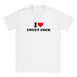 I LOVE UNCUT COCK - BABY TEE – White