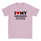 I LOVE MY GIRLFRIEND SO PLEASE STAY AWAY FROM ME - BABY TEE – Light Pink