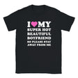 I LOVE MY SUPER HOT BEAUTIFUL BOYFRIEND SO PLEASE STAY AWAY FROM ME - BABY TEE – Black