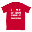I LOVE MY SUPER HOT BEAUTIFUL GIRLFRIEND SO PLEASE STAY AWAY FROM ME - BABY TEE – Red