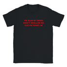 I'M GLAD MY MAMA DIDN'T SWALLOW ME CUZ I'M FUNNY AF - BABY TEE – Black