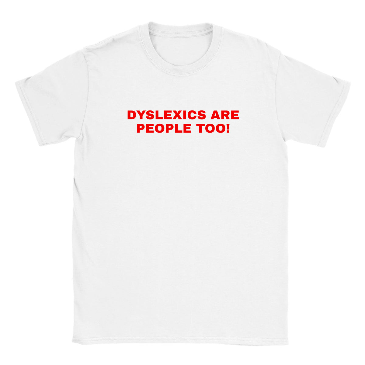 DYSLEXICS ARE PEOPLE TOO! - BABY TEE – White