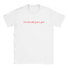 I'M LITERALLY JUST A GIRL. - BABY TEE – White