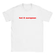 HOT & EUROPEAN - BABY TEE – White