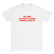 NO ONE ACTUALLY LIKES APEROL SPRITZ - BABY TEE – White