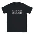 SLUT FOR UGLY BOYS - BABY TEE – Black