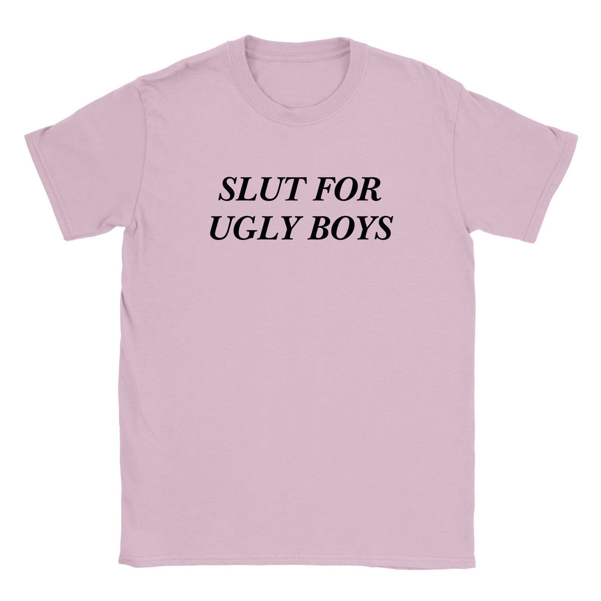 SLUT FOR UGLY BOYS - BABY TEE – Light Pink