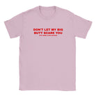 DON'T LET MY BIG BUTT SCARE YOU(I'M REALLY A NICE PERSON) - BABY TEE – Light Pink
