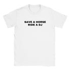 SAVE A HORSE RIDE A DJ - BABY TEE – White