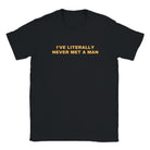 I'VE LITERALLY NEVER MET A MAN - BABY TEE – Black