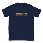I'VE LITERALLY NEVER MET A MAN - BABY TEE – Navy