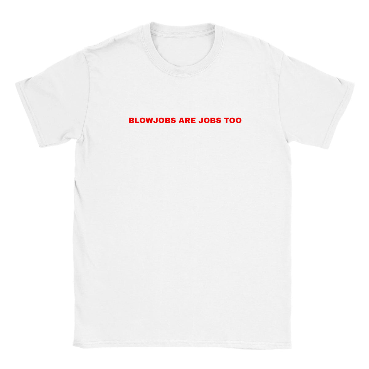 BLOWJOBS ARE JOBS TOO - BABY TEE – White