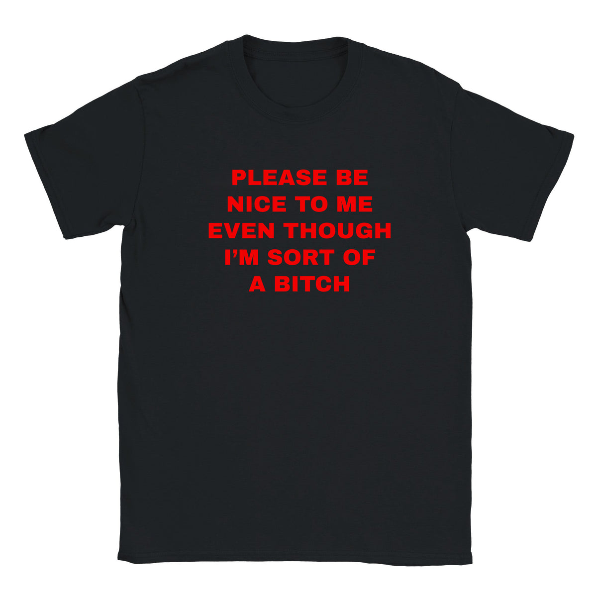 PLEASE BE NICE TO ME EVEN THOUGH I'M SORT OF A BITCH - BABY TEE – Black