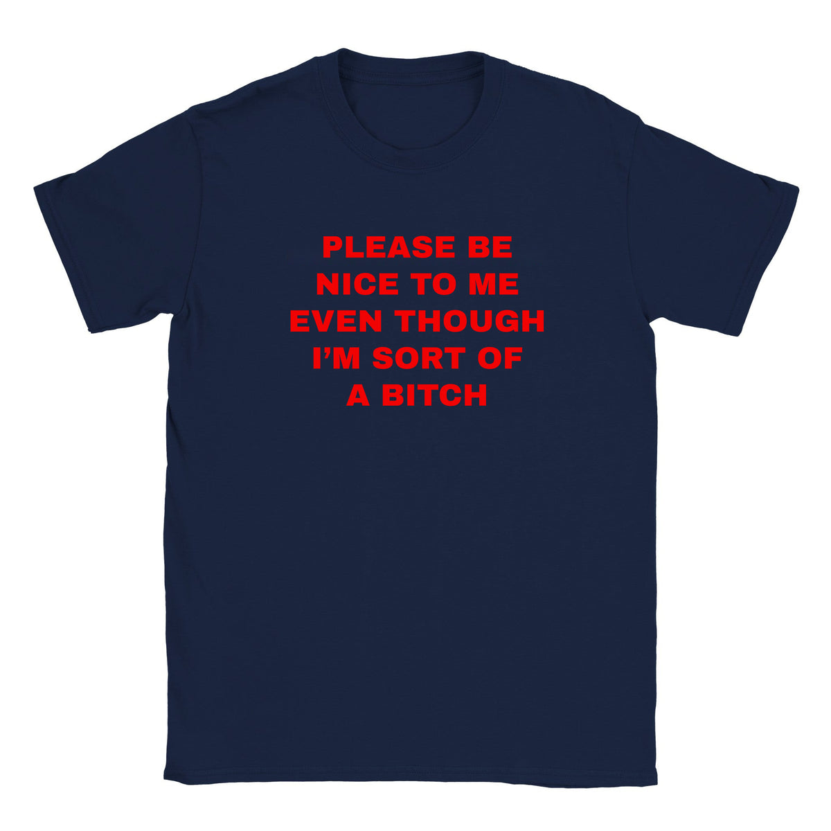 PLEASE BE NICE TO ME EVEN THOUGH I'M SORT OF A BITCH - BABY TEE – Navy