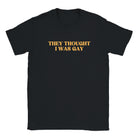 THEY THOUGHT I WAS GAY - BABY TEE – Black