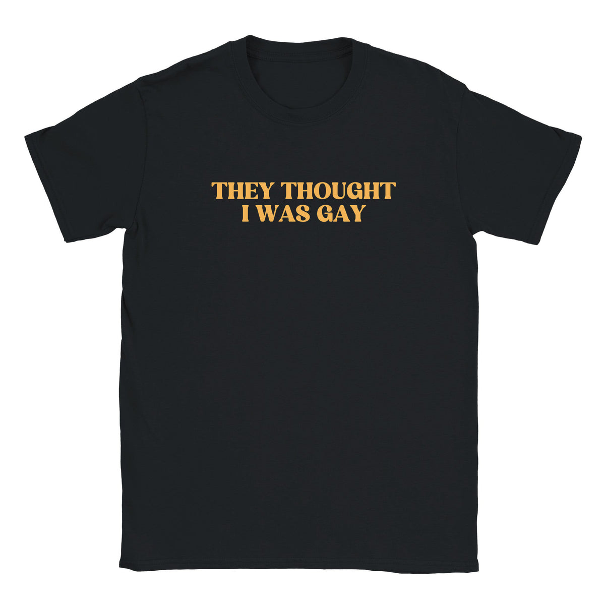 THEY THOUGHT I WAS GAY - BABY TEE – Black