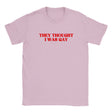 THEY THOUGHT I WAS GAY - BABY TEE – Light Pink