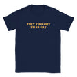 THEY THOUGHT I WAS GAY - BABY TEE – Navy
