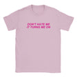 DON'T HATE ME IT TURNS ME ON - BABY TEE – Light Pink