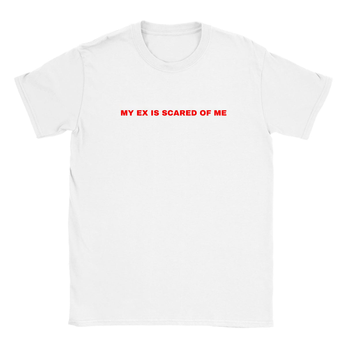 MY EX IS SCARED OF ME - BABY TEE – White