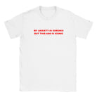 MY ANXIETY IS CHRONIC BUT THIS ASS IS ICONIC - BABY TEE – White
