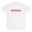 MISSIONARY SO WE CAN KEEP ARGUING - BABY TEE – White