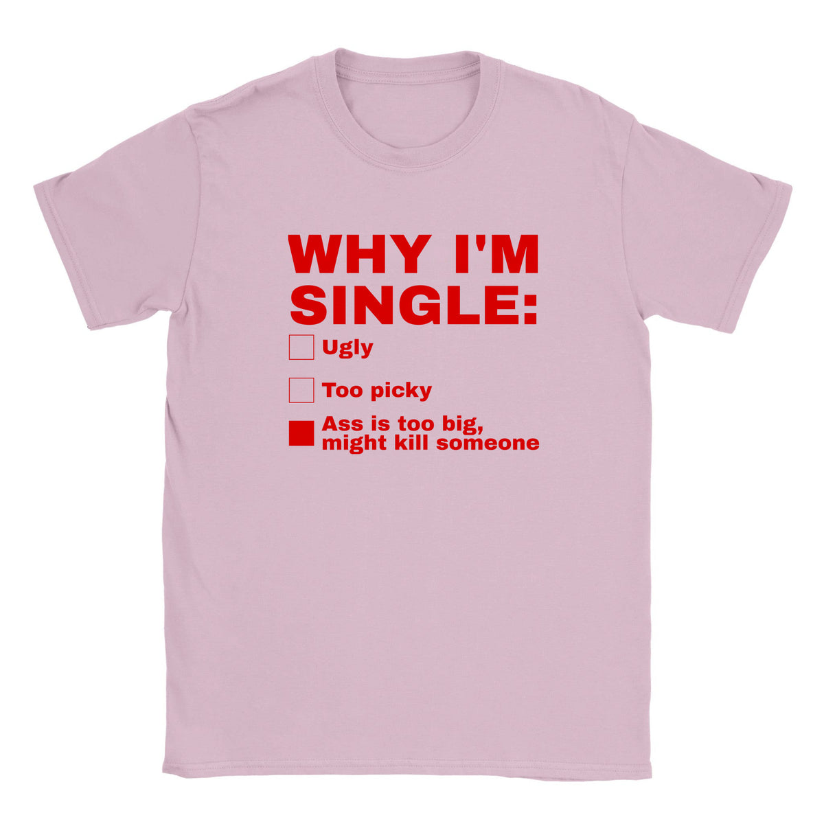 ASS IS TOO BIG, MIGHT KILL SOMEONE - BABY TEE – Light Pink