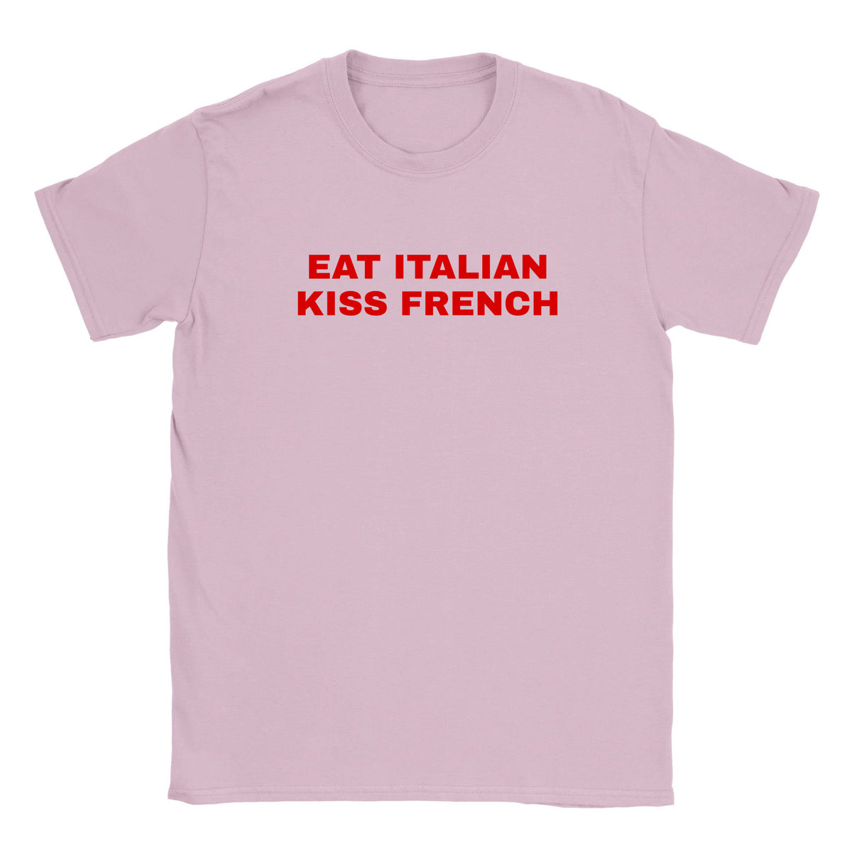 EAT ITALIAN KISS FRENCH - BABY TEE – Light Pink