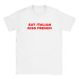 EAT ITALIAN KISS FRENCH - BABY TEE – White