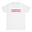 OVERWORKED & UNDERFUCKED - BABY TEE – White