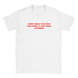 I DIDN'T MEAN TO BE SEXY AND FUNNY, IT JUST KINDA HAPPENED - BABY TEE – White