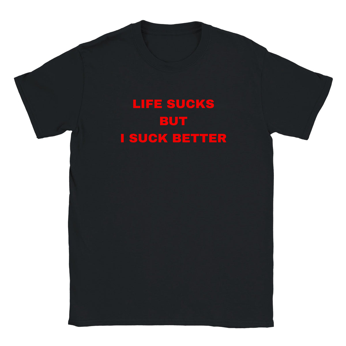 LIFE SUCKS BUT I SUCK BETTER - BABY TEE – Black