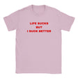 LIFE SUCKS BUT I SUCK BETTER - BABY TEE – Light Pink