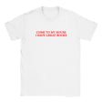 COME TO MY HOUSE I HAVE GREAT BOOKS - BABY TEE – White
