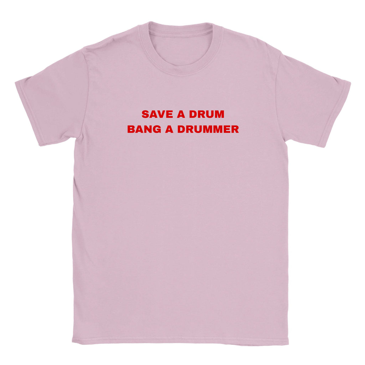 SAVE A DRUM BANG A DRUMMER - BABY TEE – Light Pink