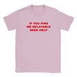 IF YOU FIND ME RELATABLE SEEK HELP - BABY TEE – Light Pink