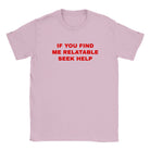 IF YOU FIND ME RELATABLE SEEK HELP - BABY TEE – Light Pink