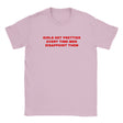 GIRLS GET PRETTIER EVERY TIME MEN DISAPPOINT THEM - BABY TEE – Light Pink