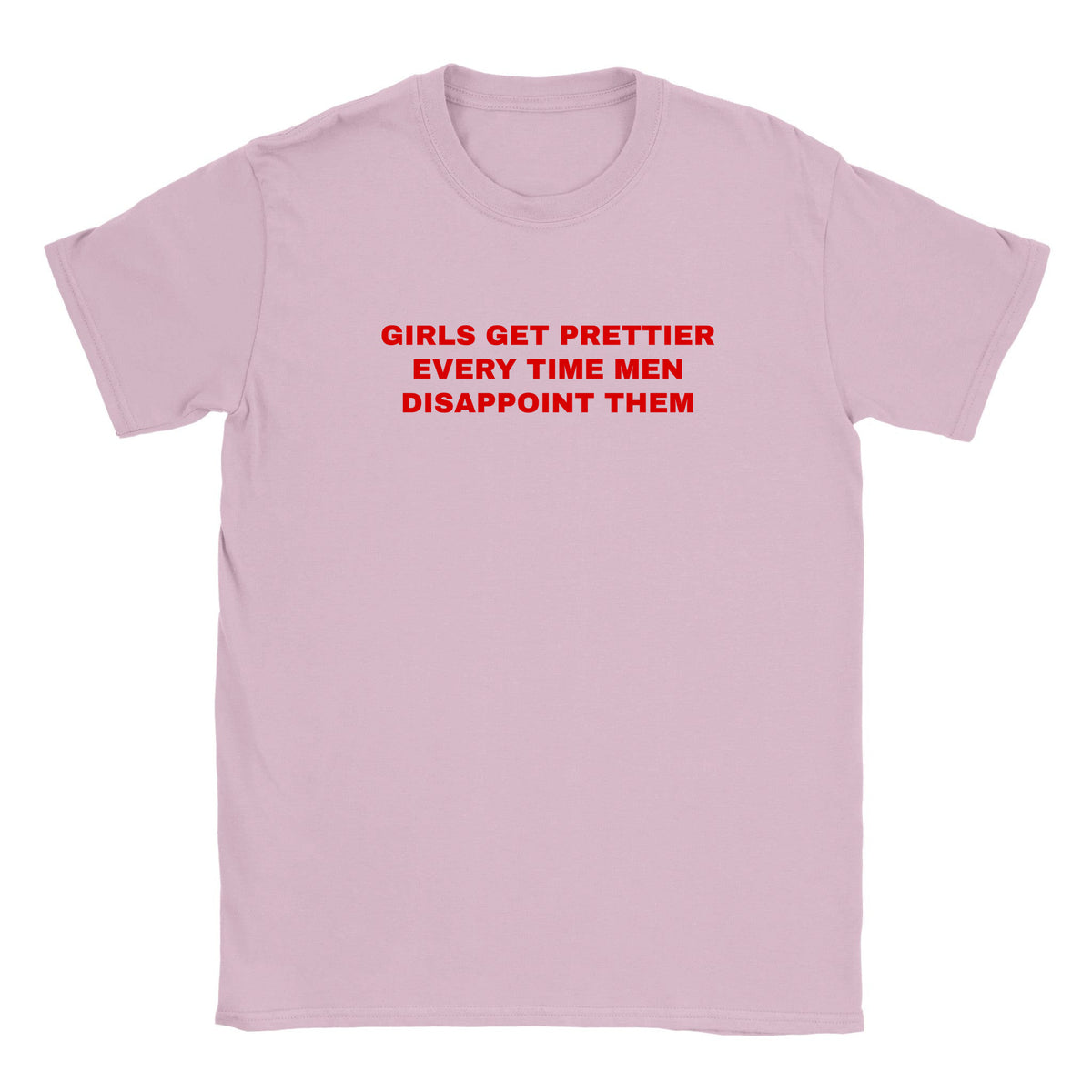 GIRLS GET PRETTIER EVERY TIME MEN DISAPPOINT THEM - BABY TEE – Light Pink