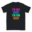 I'M NOT SHORT I'M FUN SIZED - BABY TEE – Black